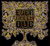Evergreen Dub