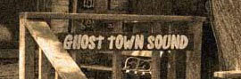 Ghost Town Sound
