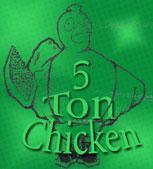 Five Ton Chicken